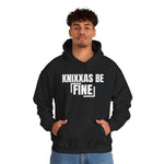 Knixxas Be Fine Hoodie