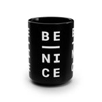 Be Nice Mug