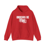 Knixxas Be Fine Hoodie
