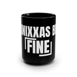 Knixxas Be Fine Mug