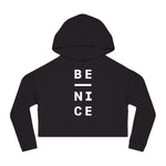 Be Nice Cropped Hoodie (White Font)