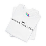 America Don't Know Her Body Tee (Black Font)