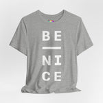 Be Nice Tee (White Font)