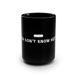 America Don't Know Her Body Mug