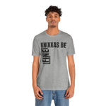 Knixxas Be Fine Tee (Black Font)