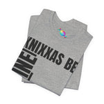 Knixxas Be Fine Tee (Black Font)
