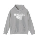 Knixxas Be Fine Hoodie