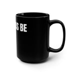 Knixxas Be Fine Mug