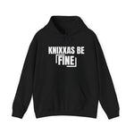 Knixxas Be Fine Hoodie