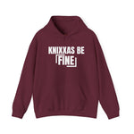 Knixxas Be Fine Hoodie