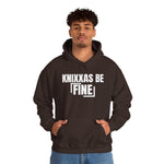 Knixxas Be Fine Hoodie