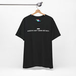 America Don't Know Her Body Tee (White Font)