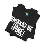 Knixxas Be Fine Tee